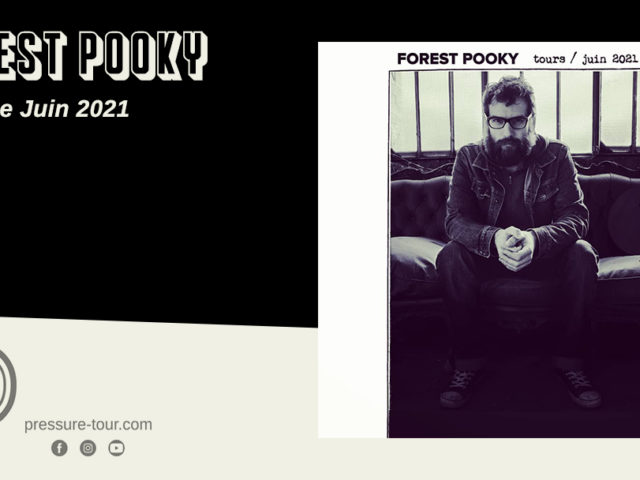 NOUVELLES DATES POUR FOREST POOKY