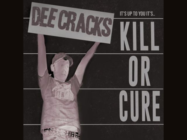 KILL OR CURE / NOUVEAU CLIP DE DeeCRACKS